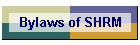 Bylaws of SHRM