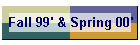 Fall 99' & Spring 00'